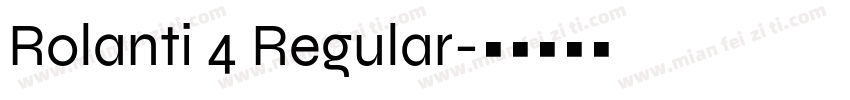 Rolanti 4 Regular字体转换